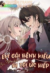 Em gái bệnh kiều chỉ muốn bị tôi ức hiếp