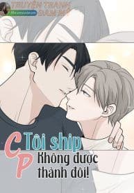 CP Tôi Ship Không Được Thành Đôi!