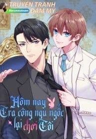 Hôm nay tra công ngu ngốc lại chơi tôi