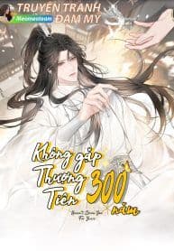 KHÔNG GẶP THƯỢNG TIÊN 300 NĂM