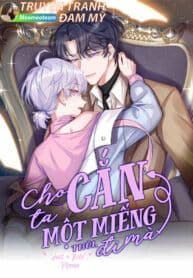 Cho ta cắn một miếng thôi, đi mà ~