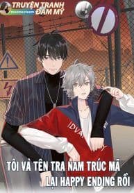 TÔI VÀ TÊN TRA NAM TRÚC MÃ LẠI HAPPY ENDING RỒI