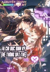 Ái Chi Dục Kỳ Sinh [Hệ thống sát thê]