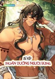 BÍ KÍP THUẦN DƯỠNG NGƯỜI RỪNG