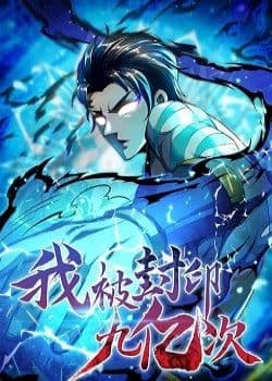 Ta Bị Phong Ấn Chín Trăm Triệu Thứ