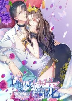 Cưng Chiều Ái Thê Hư Hỏng