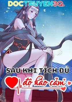 Sau Khi Tích Đủ Độ Hào Cảm