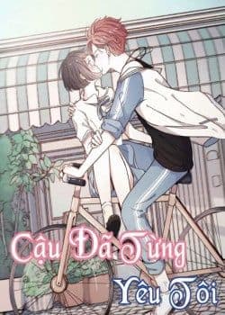 Cậu Đã Từng Yêu Tôi